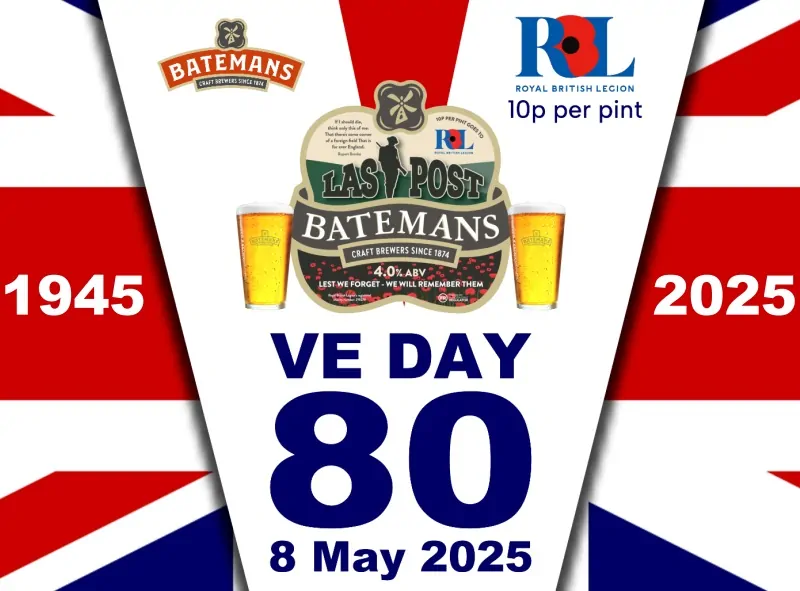 Batemans Last Post brewed to mark the 80th anniversary of Victory in Europe (VE) Day, a charity beer the brewery donates 10p per pint in aid of the Royal British Legion.