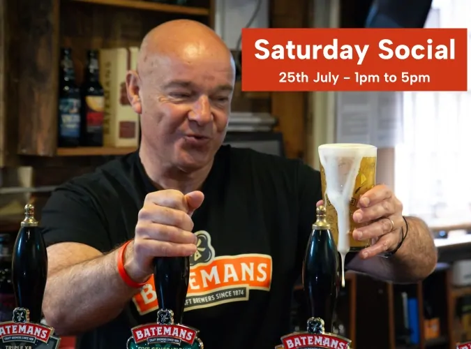 Batemans Saturday Social 25th July 2026 - Bar open for drinks and food - Great atmosphere